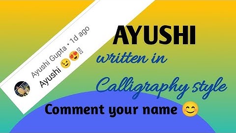 AYUSHI written in Calligraphy style || Comment your name 😊