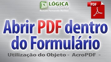 Vídeo 65 - Abrir arquivo PDF dentro de formulários com o objeto AcroPDF