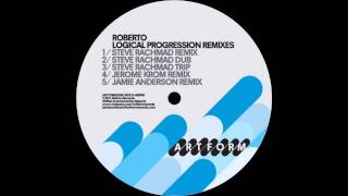 Roberto - Logical Progression [Steve Rachmad Dub] (Artform)