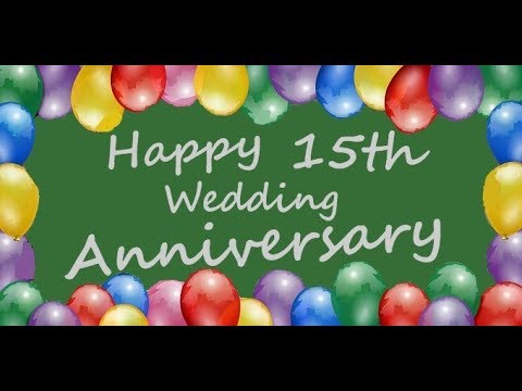 Happy 15th Wedding Anniversary Youtube