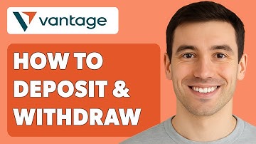 How To Deposit And Withdrawal In Vantage Account [2025 Guide]
