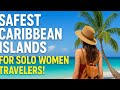 Top 12 Safest Caribbean Islands For Solo Female Travelers Secure Stunning Solo Trip For Women 2026 