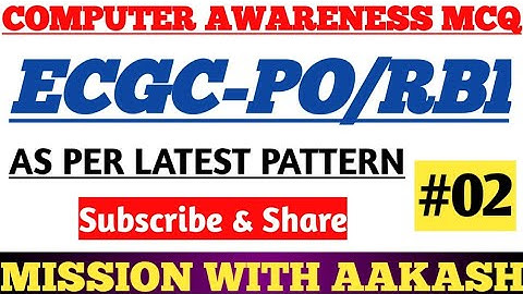 ECGC PO COMPUTER PREVIOUS YEAR QUESTIONS PAPER, ECGC PO COMPUTER AWARENESS, COMPUTER BASED MCQ #02