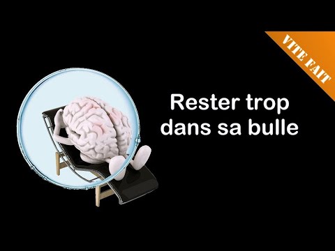 Rester trop dans sa bulle