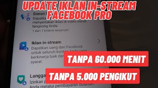 UPDATE TERBARU 2024 CARA MEMBUKA IKLAN IN-STREAM FACEBOOK PRO TANPA 5000 PENGIKUT DAN 60.000 MENIT