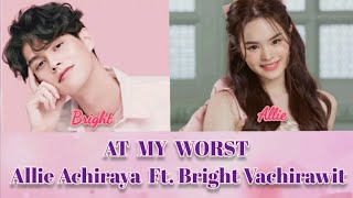 At My Worst - Allie Achiraya ft. Bright Vachirawit | The wall song | Lyrics | WhiZholiC ZoNE