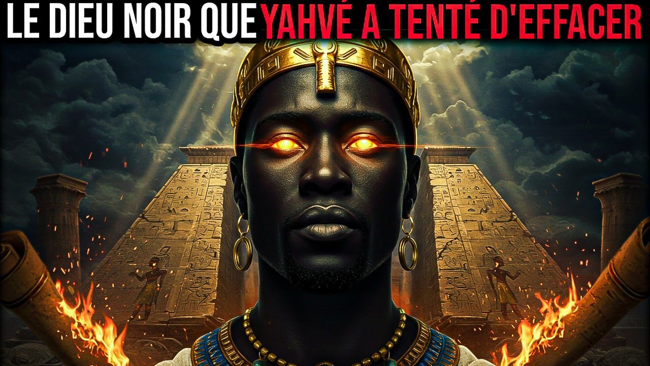 RÉVÉLATION INTERDITE : Le Dieu NOIR qui régnait avant Yahvé !