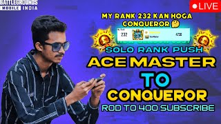 BGMI Live SOLO Rank Push Ace Master To Conqueror C3S7🔥 Rank 232 🔥 #Bgmi #Solorankpushlive