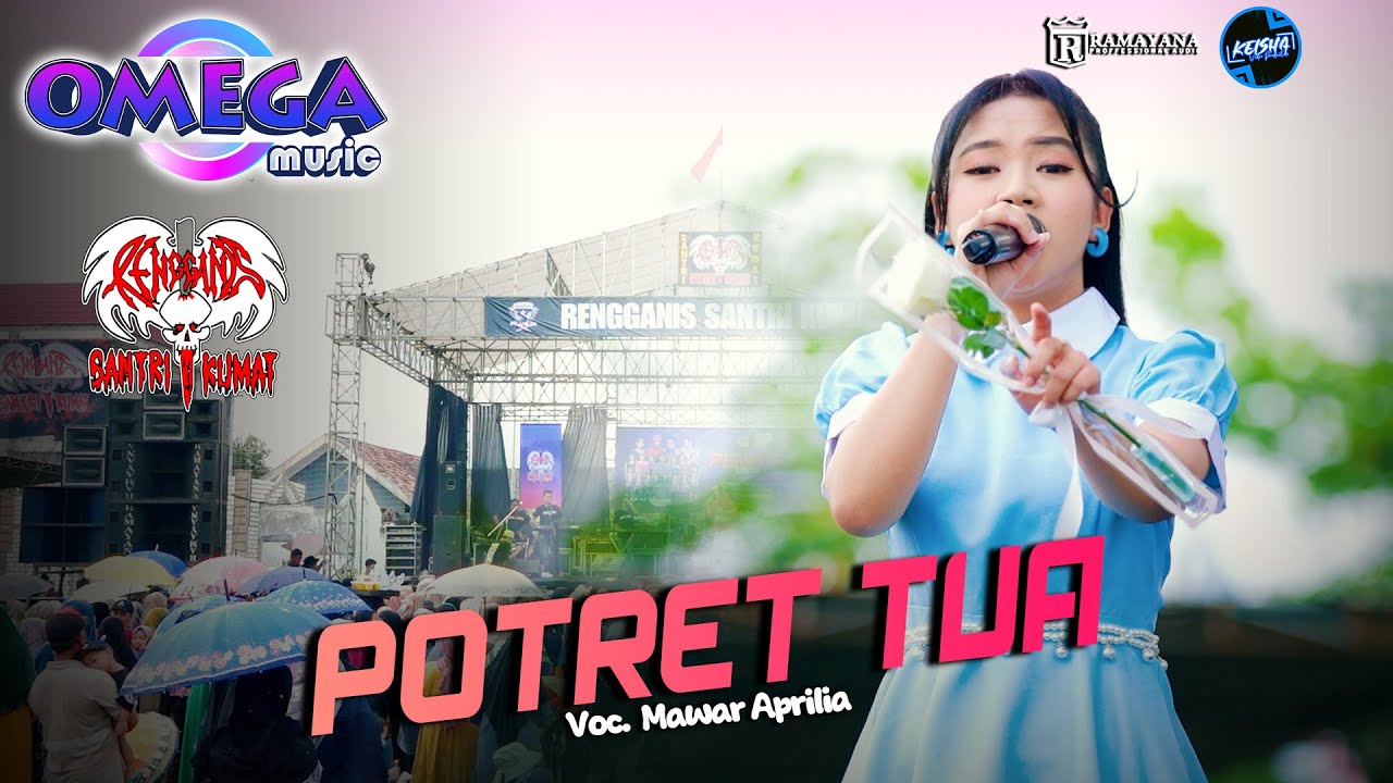 POTRET TUA - MAWAR APRILIA OMEGA LIVE RENGGANIS SANTRI KUMAT - LAMONGAN #ramayanaaudio