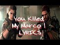 RE 6 Chris &amp; Piers :  You Killed My Marco ! Lyrics [SIKSHADOW]