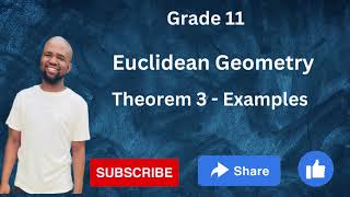 Grade 11 | Euclidean Geometry | Theorem 3 |  Examples