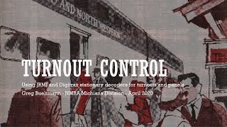 NMRA Michiana Division JMRI Turnout Control 18APR2020