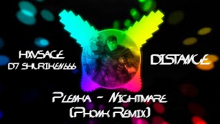 Plenka - Nightmare (Phonk Remix) [HXVSAGE, DJ SHURIKEN666 - DISTANCE]