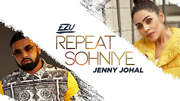 Repeat Sohniye | Ezu | Jenny Johal | Official Video | VIP Records | Latest Song 2020