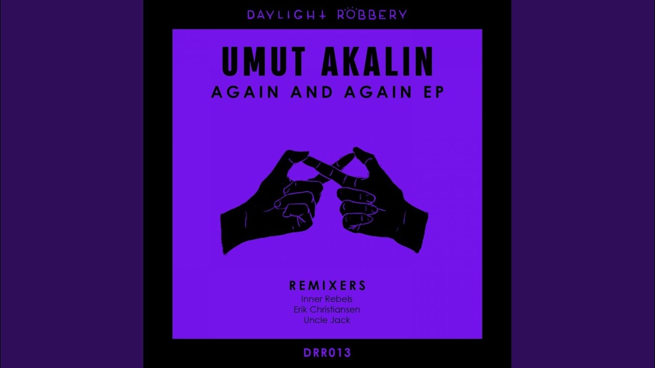 Watch Again & Again (Uncle Jack Remix) on YouTube