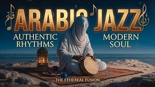 Night Jazz Tunes with Arabic Melodies - Peaceful Desert Music | Chill Cafe Ambience