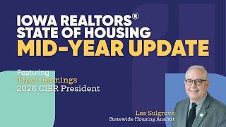 Central Iowa Housing Market Update: Les Sulgrove & Traci Jennings Break Down the Latest Trends