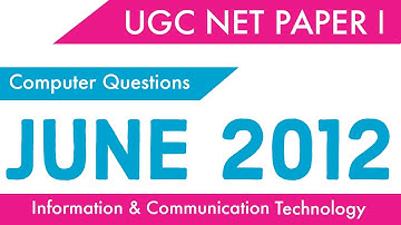 (ICT) UGC NET JUNE 2012 : Previous Exam Paper I | Infor. & Comm Technology | NTA NET/SLET