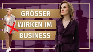 Größer wirken durch die richtige Kleidung als Businessfrau - Vermeide diese Styling-Fehler