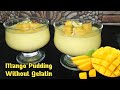 mango pudding without gelatin ll quick mango pudding dessert ll Eggless mango pudding
