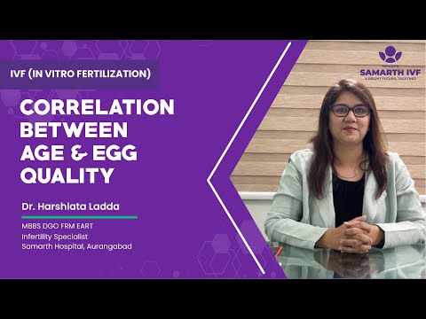 Know about the Correlation Between Age and Egg Quality | Samarth Hospital Aurangabad