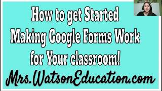 How to make Google Forms Work for Your Classroom!