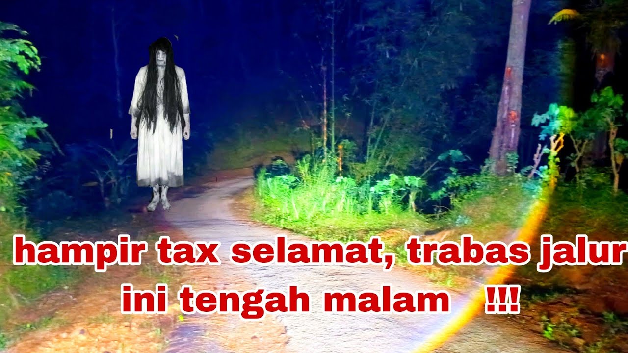 Trabass pegunungan angker ,,  hutan cilacap ujung utara   !!!!! 