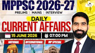 15 June 2026 Current Affairs | Daily Current Affairs 2026 for MPPSC 2026-27 | By Gaurav Sir