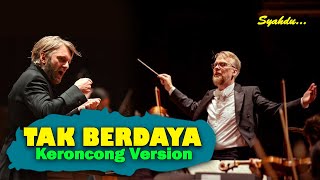 TAK BERDAYA - Meggi Z || Keroncong Version Cover