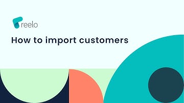 Import your customers in Reelo