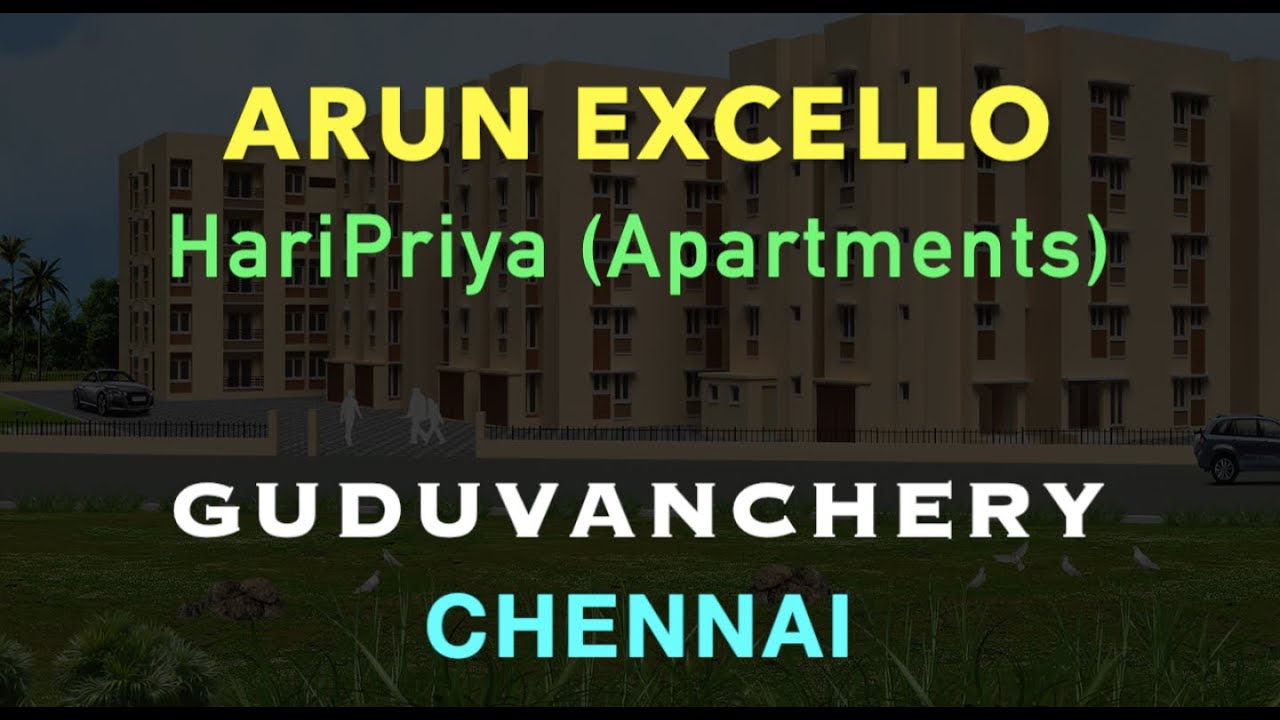 Guduvanchery Apartments For Sale Arun Excello Hari Priya Flats in