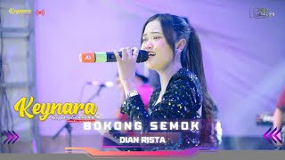 BOKONG SEMOK - DIAN ARISTA - NEW KEYNARA - LPAS AUDIO