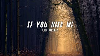 Julia Michaels - If You Need Me (Lyrics)