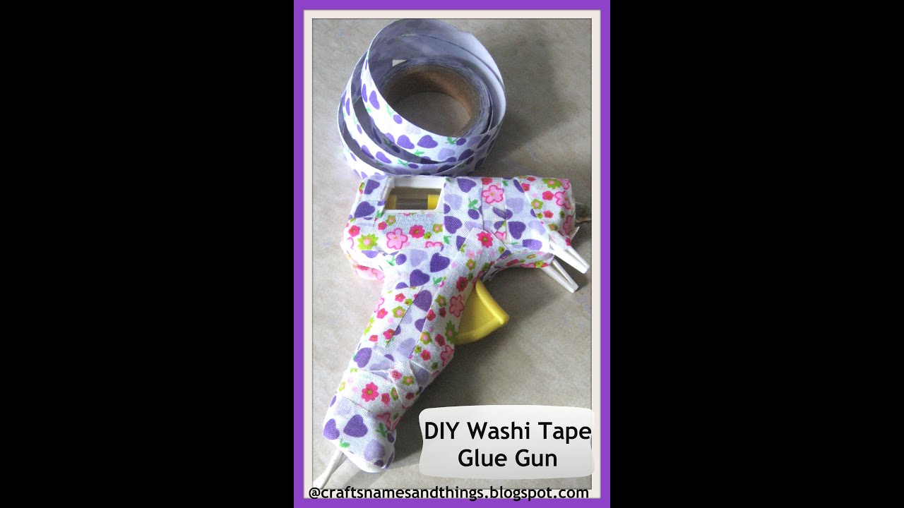 Diy Washi Tape Glue Gun How To Decorate Your With Diy Washi Tape Glue Gun How To Decorate Your With Crafts