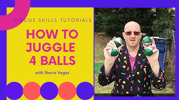 How to Juggle 4 Balls (Circus Skills Tutorial with Stevie Vegas) - (2020)