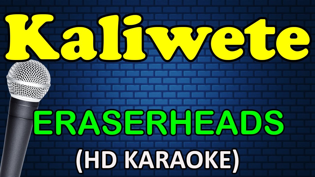 KALIWETE Eraserheads (HD Karaoke) YouTube