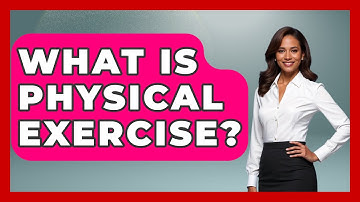 What Is Physical Exercise? - The Personal Growth Path