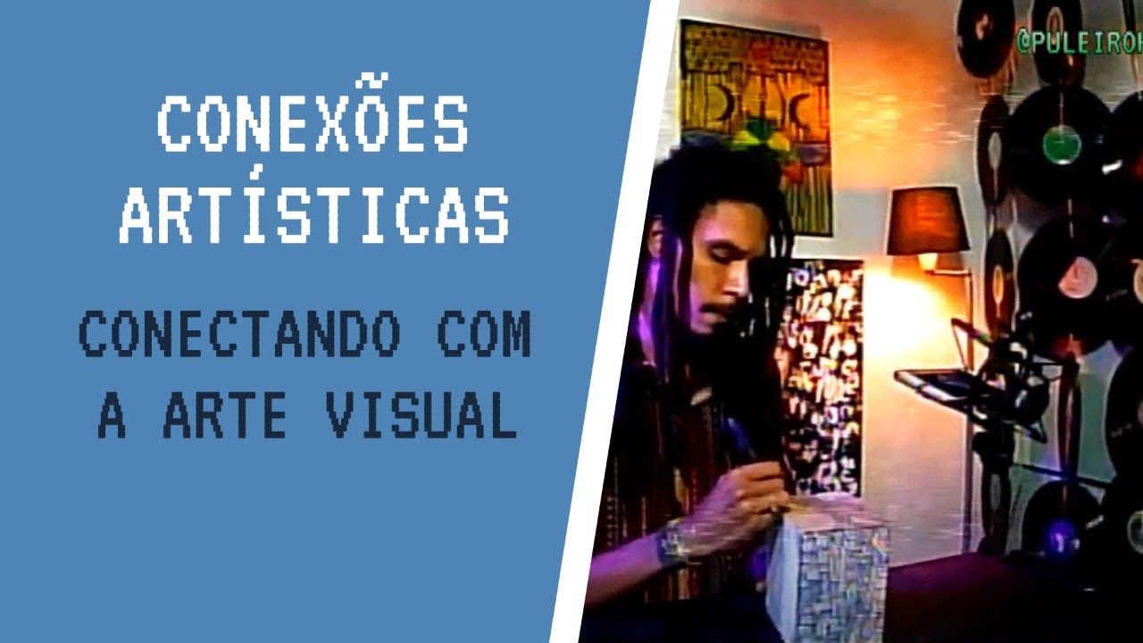 Conexões Artísticas -CONECTANDO COM A ARTE -  @VIVARASTA & @CAIOASSIS