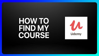 How To Find My Course On Udemy Tutorial