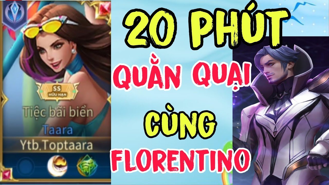 Liên quân | Taara với Florentino 20 phút quằn quại ở đường top 