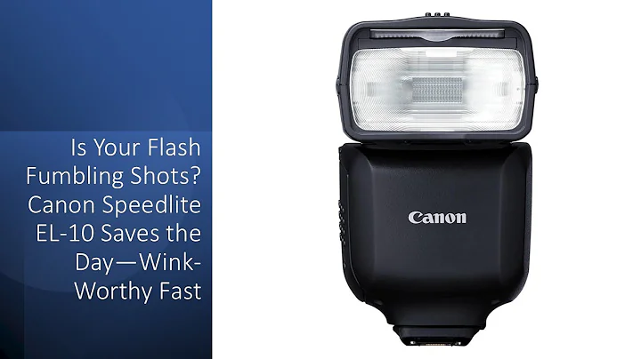Is Your Flash Fumbling Shots? Canon Speedlite EL-10 Saves the Day—Wink-Worthy Fast