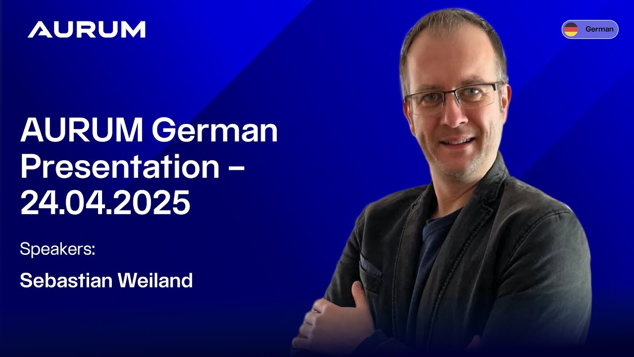 AURUM German Presentation – 24.04.2025