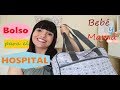 BOLSO HOSPITAL BEBÉ Y MAMÁ + Consejos | Todo listo para el Parto | Ladymum