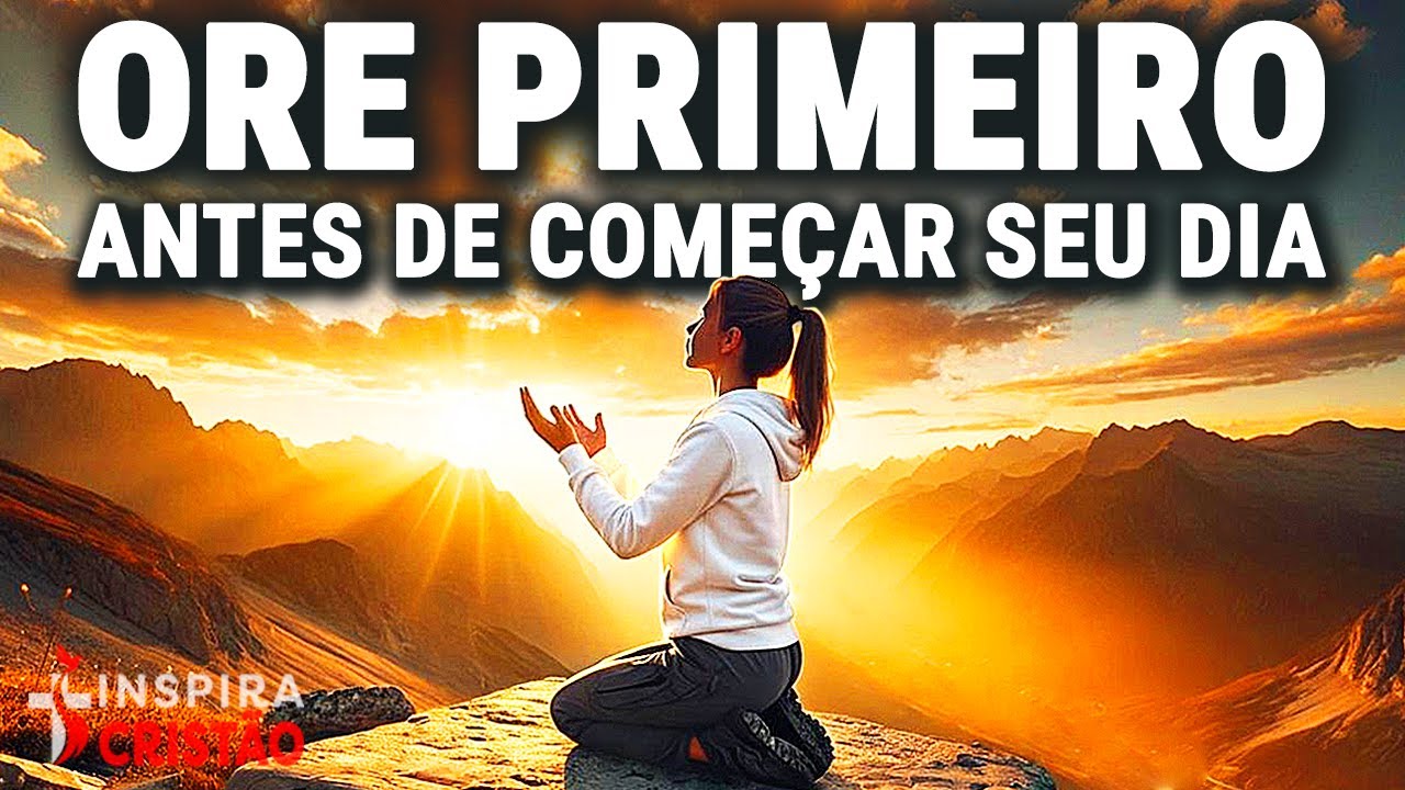ORAÇÃO PODEROSÍSSIMA PARA COMEÇAR BEM O DIA | FORÇA, DIREÇÃO E PROTEÇÃO DE DEUS | ORAÇÃO DA MANHÃ