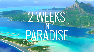 2 Weeks in Paradise: Tahiti, Bora Bora and Moorea in 4K