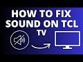 TCL TV No Sound Easy Fix Tutorial For Audio Issues 