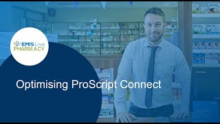 Optimising ProScript Connect | EMIS Live Pharmacy screenshot 1