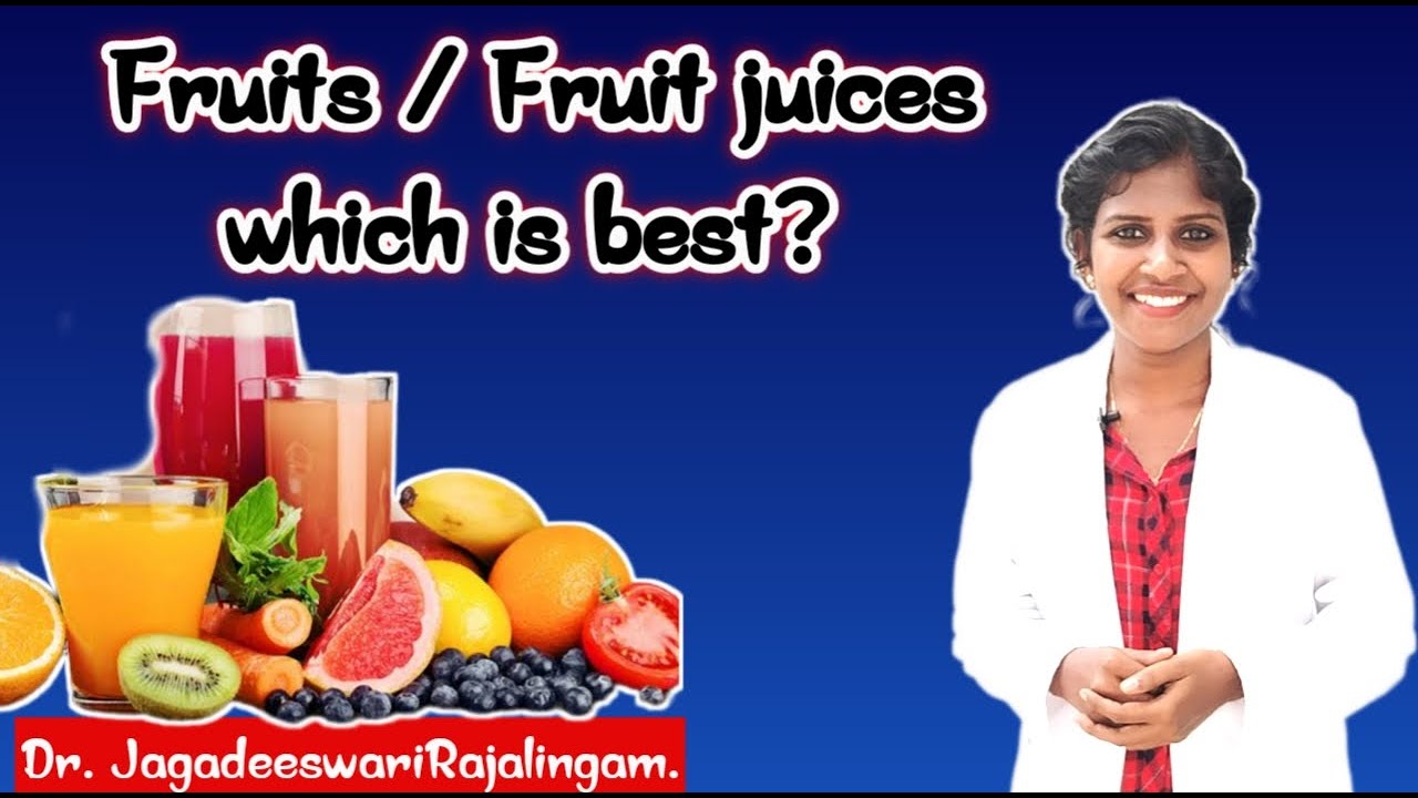 Fruit Juices /whole Fruits? Nutrition facts Health In Tamil
