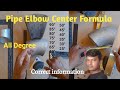 Pipe elbow center formula all degree