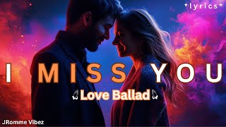 Download Lagu I Miss You | Best Heartfelt Love Ballad of the year | Lyrics that touches your soul | Emotional MP3 Download Lagu I Miss You | Best Heartfelt Love Ballad of the year | Lyrics that touches your soul | Emotional MP3